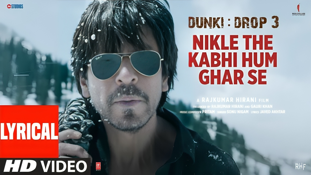 Nikle The Kabhi Hum Ghar Se Song Lyrics Dunki 2023