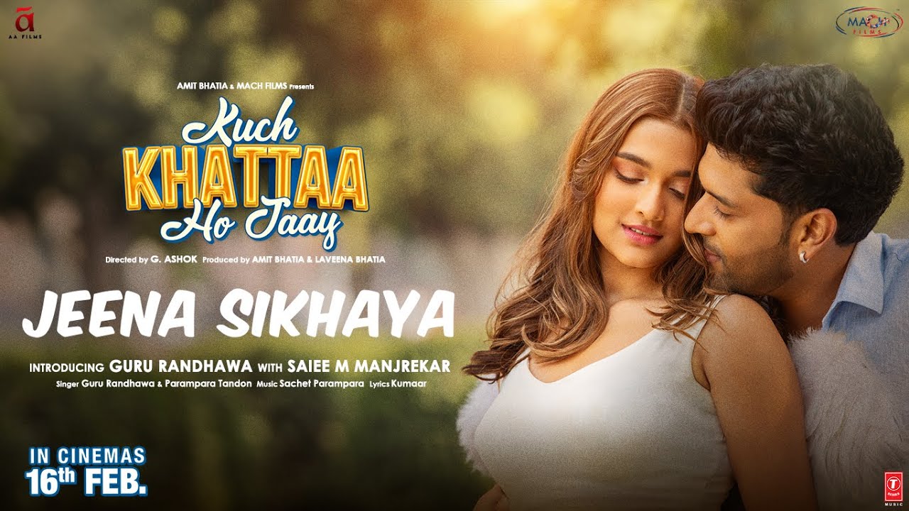 Jeena Sikhaya Lyrics Kuch Khattaa Ho Jaay 2024