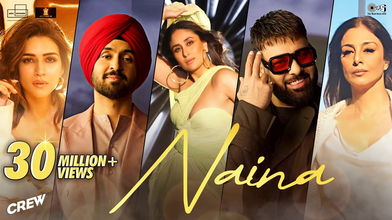 Naina Song Lyrics Crew Hindi Movie 2024