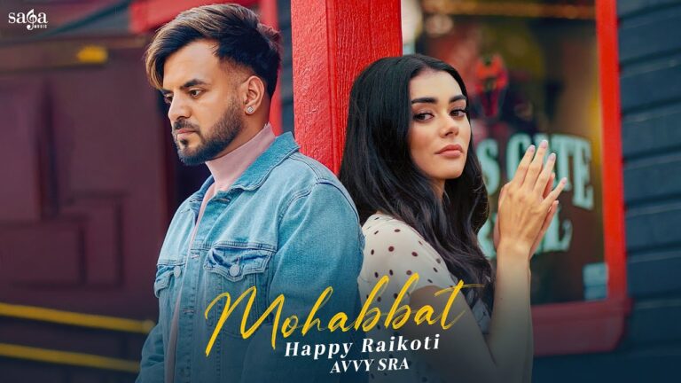 Mohabbat Lyrics Punjabi Song Happy Raikoti 2024