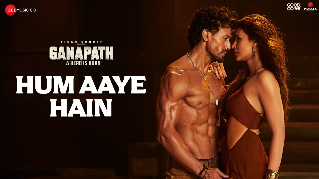 Hum Aaye Hain Lyrics Ganapath 2023