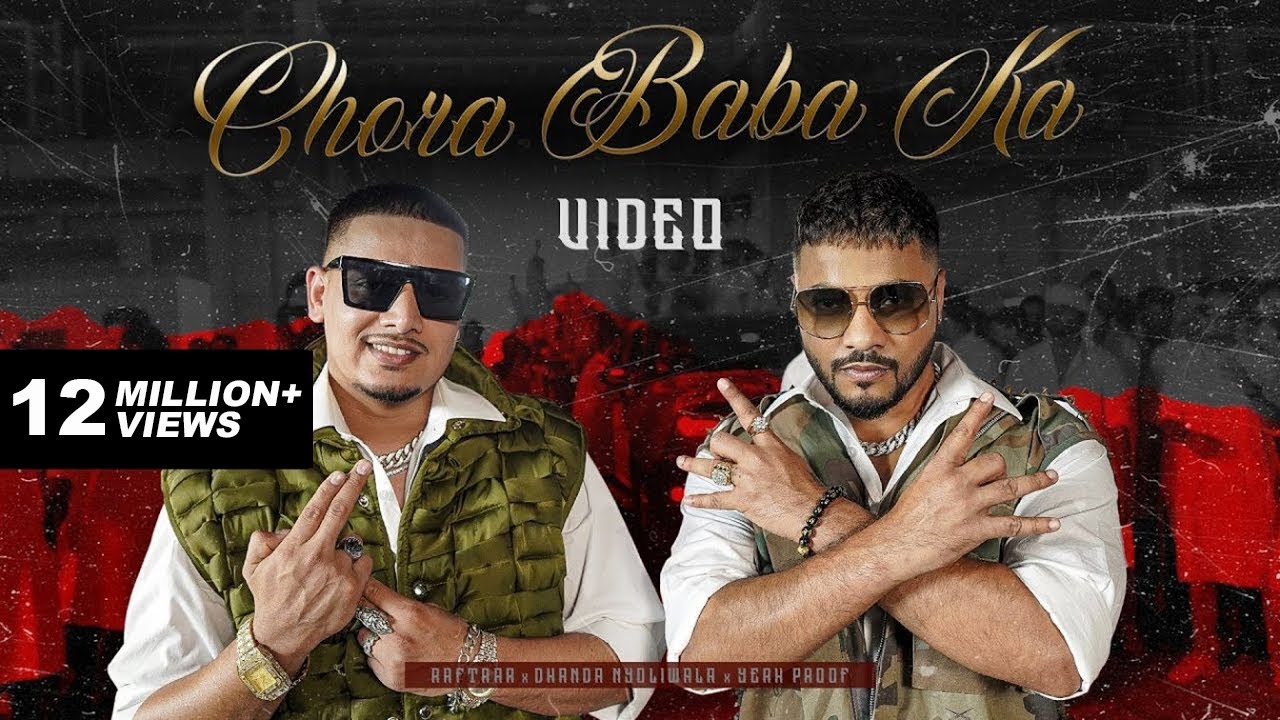 Chora Baba Ka Lyrics Raftaar x Dhanda Nyoliwala 2023