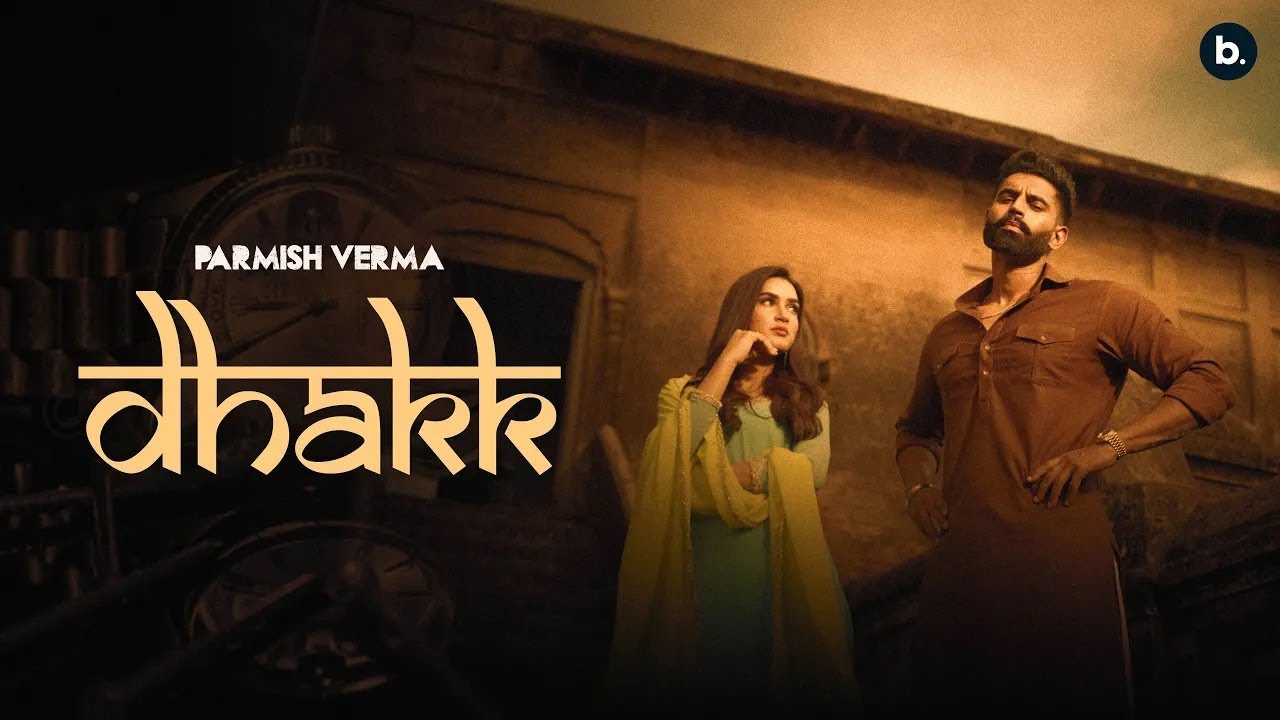 DHAKK LYRICS Parmish Verma Gurlej Akhtar 2024