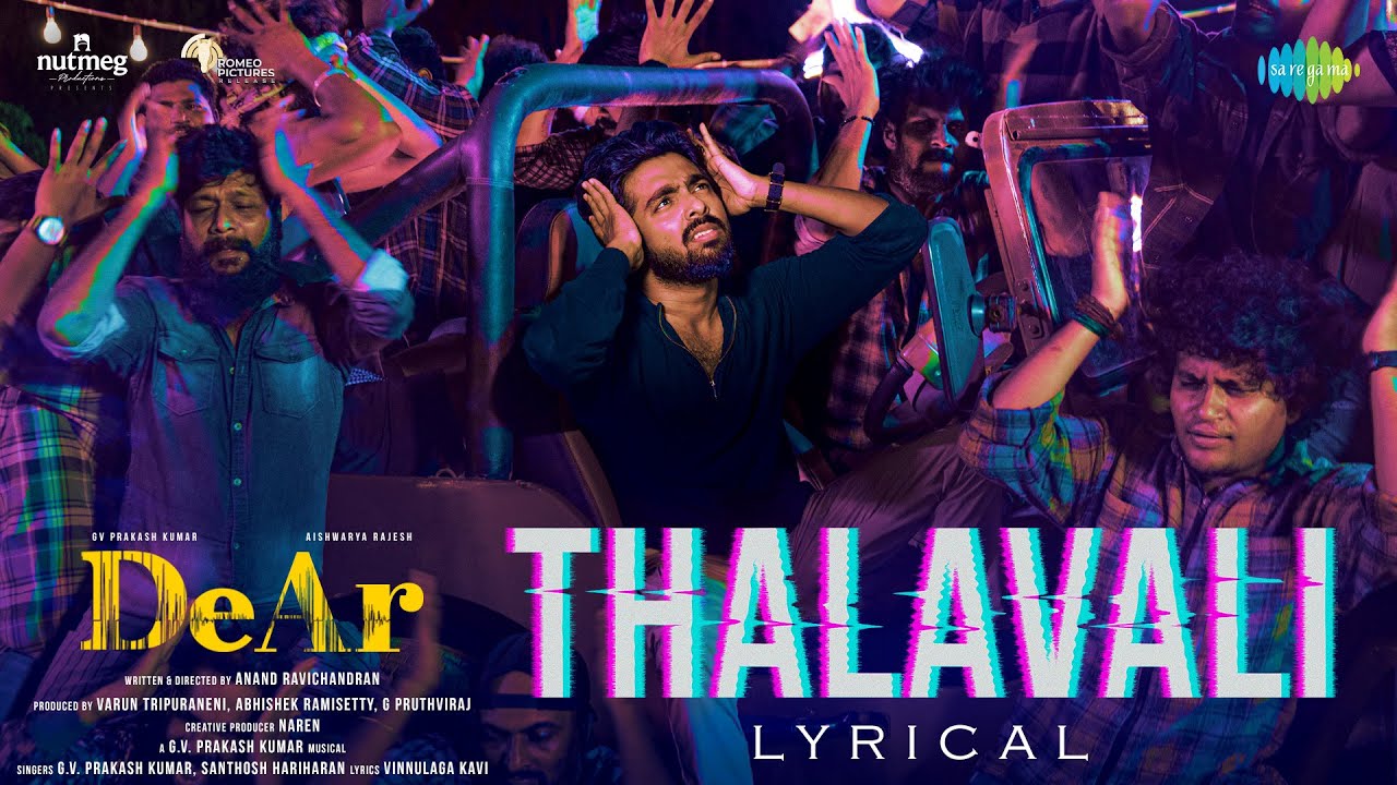 Latest Thalavali Lyrics Dear 2024