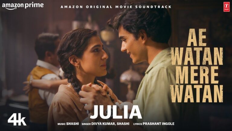 Julia Lyrics Ae Watan Mere Watan 2024