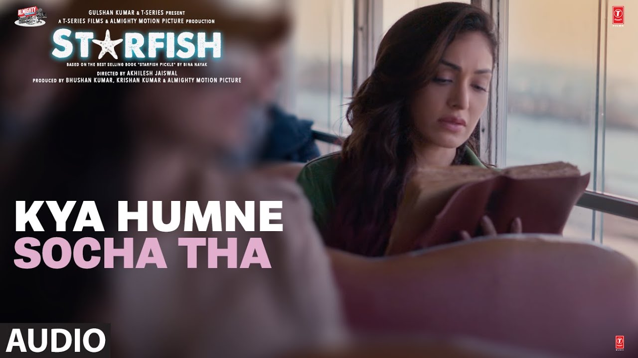 Kya Humne Socha Tha Lyrics Starfish 2024