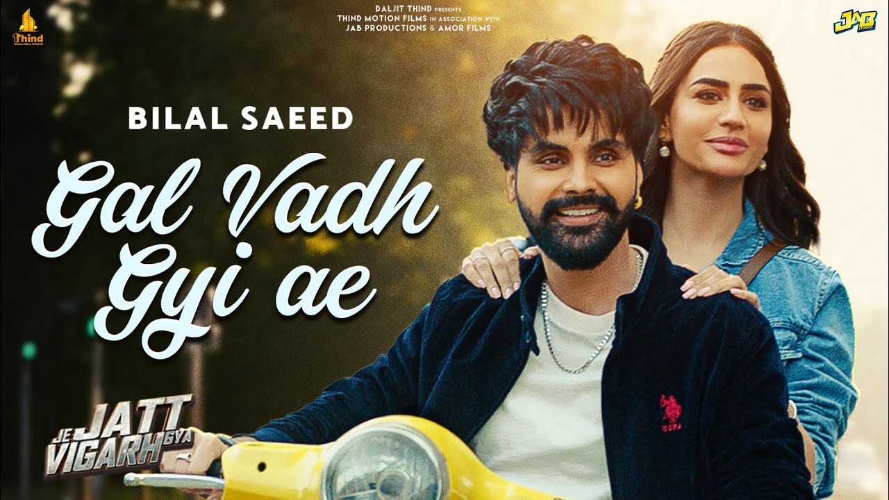 Gal Vadh Gyi Ae Song Lyrics Je Jatt Vigad Gya