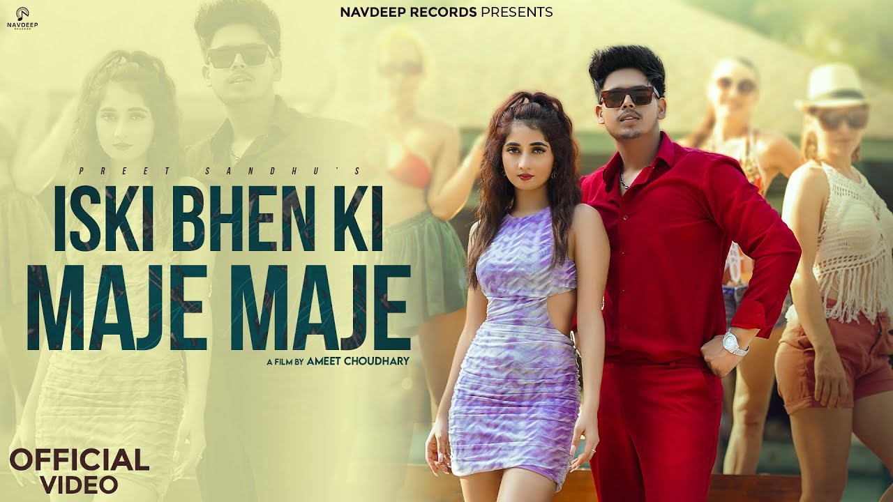 Iski Bhen Ki Maje Maje Song Lyrics Preet Sandhu