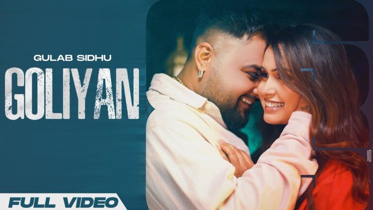 Goliyan Song Lyrics Gulab Sidhu