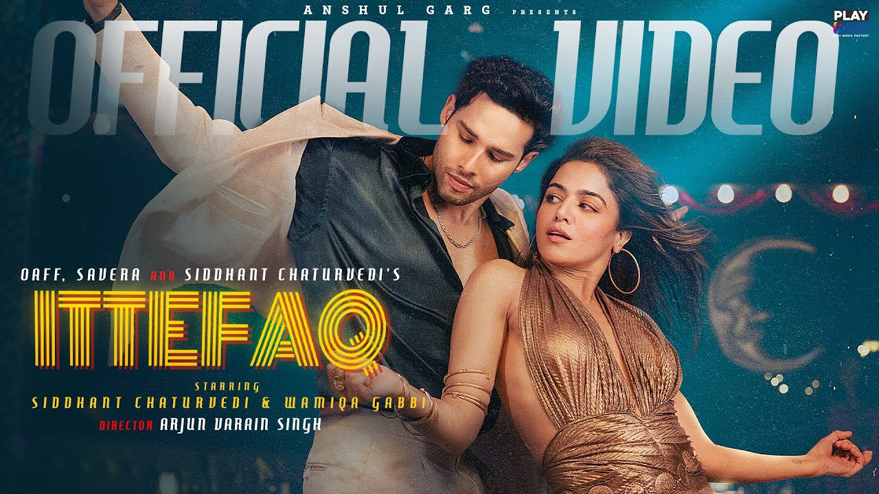 Ittefaq Lyrics Savera X Siddhant Chaturvedi