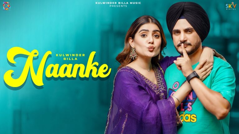 Naanke Song Lyrics Kulwinder Billa