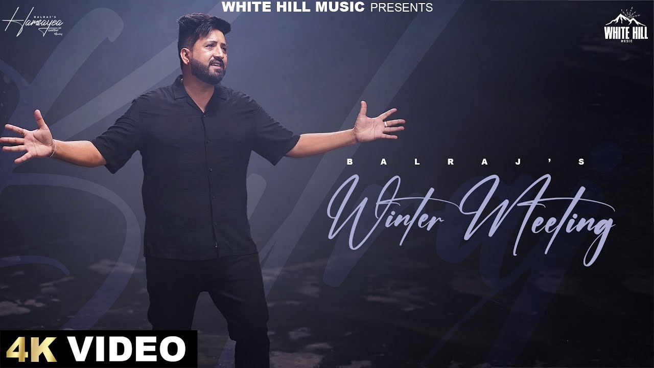 Winter Meeting Song Lyrics Balraj